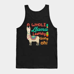 A Whole Llama Learning Going on Teachers Students Tank Top